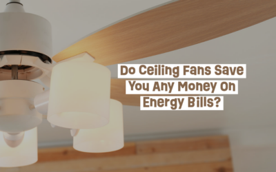 Do Ceiling Fans Save You Any Money On Energy Bills?  