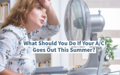 What Should You Do If Your A/C Goes Out This Summer?  